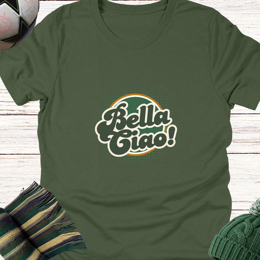 Bella Ciao T-Shirt | Italian Folk Song-Inspired Tee