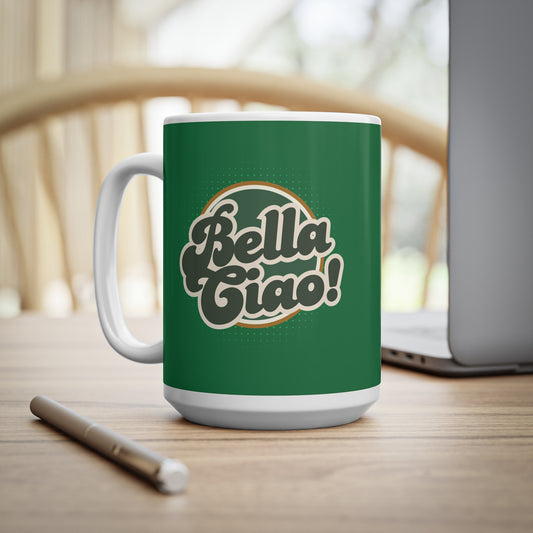 Bella Ciao Ceramic Coffee Mug | 11oz & 15oz