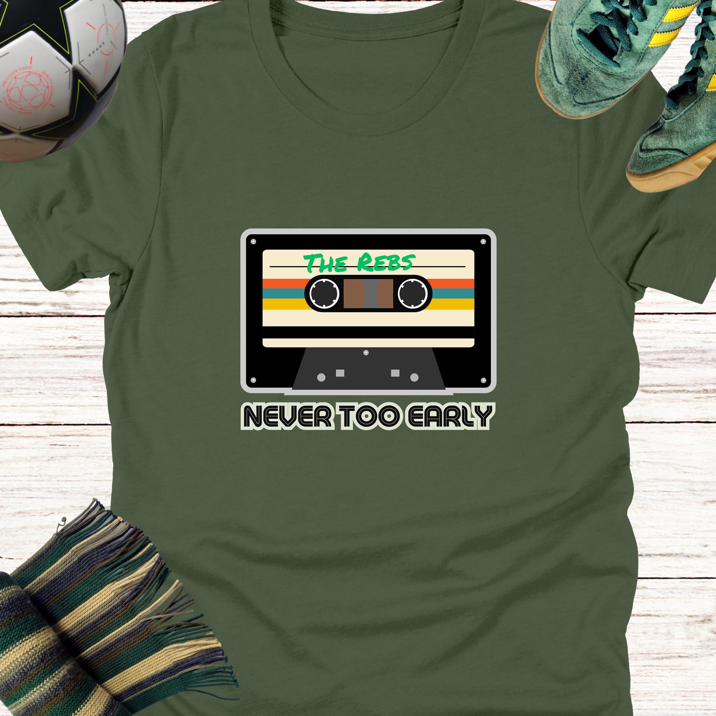 Never Too Early For The Rebs Celtic Fans T-Shirt | Lightweight Unisex Bella Canvas 3001 tee