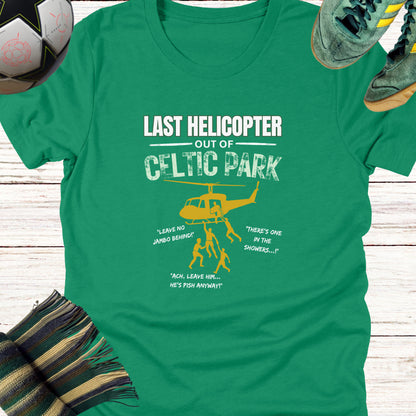Last Helicopter Out of Celtic Park T-shirt