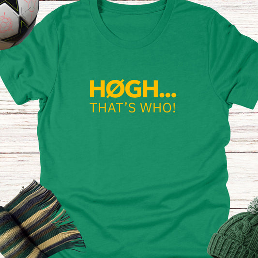 A green short-sleeve t-shirt with yellow text reading 'HØGH.